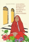 Image for Locating Maldivian women&#39;s mosques in global discourses