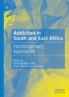 Image for Addiction in South and East Africa: interdisciplinary approaches