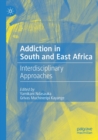 Image for Addiction in South and East Africa  : interdisciplinary approaches