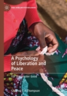 Image for A psychology of liberation and peace  : for the greater good
