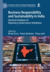 Image for Business responsibility and sustainability in India  : sectoral analysis of voluntary governance initiatives