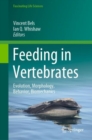 Image for Feeding in Vertebrates : Evolution, Morphology, Behavior, Biomechanics