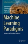 Image for Machine learning paradigms: advances in learning analytics