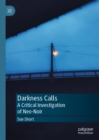 Image for Darkness calls: a critical investigation of neo-noir