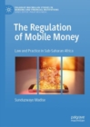 Image for The Regulation of Mobile Money