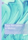 Image for Rape narratives in motion
