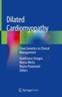 Image for Dilated Cardiomyopathy : From Genetics to Clinical Management