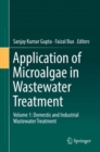 Image for Application of Microalgae in Wastewater Treatment : Volume 1: Domestic and Industrial Wastewater Treatment