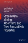 Image for Stream Data Mining: Algorithms and Their Probabilistic Properties : 56