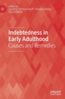 Image for Indebtedness in early adulthood  : causes and remedies