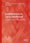 Image for Indebtedness in early adulthood: causes and remedies