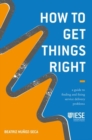 Image for How to get things right  : a guide to finding and fixing service delivery problems