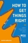 Image for How to get things right: a guide to finding and fixing service delivery problems
