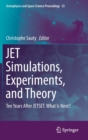 Image for JET Simulations, Experiments, and Theory : Ten Years After JETSET. What Is Next?