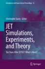 Image for JET simulations, experiments, and theory: ten years after JETSET. What is next?