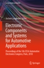 Image for Electronic components and systems for automotive applications: proceedings of the 5th CESA Automotive Electronics Congress, Paris 2018