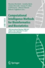 Image for Computational Intelligence Methods for Bioinformatics and Biostatistics : 14th International Meeting, CIBB 2017, Cagliari, Italy, September 7-9, 2017, Revised Selected Papers