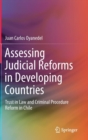 Image for Assessing Judicial Reforms in Developing Countries : Trust in Law and Criminal Procedure Reform in Chile