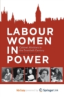 Image for Labour Women in Power : Cabinet Ministers in the Twentieth Century