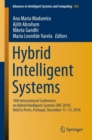 Image for Hybrid intelligent systems: 18th International Conference on Hybrid Intelligent Systems (HIS 2018) held in Porto, Portugal, December 13-15, 2018 : volume 923