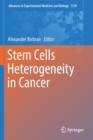 Image for Stem Cells Heterogeneity in Cancer