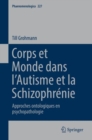 Image for Corps et Monde dans l’Autisme et la Schizophrenie