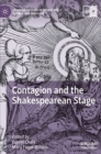Image for Contagion and the Shakespearean Stage
