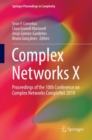 Image for Complex networks X: proceedings of the 10th Conference on Complex Networks CompleNet 2019