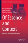 Image for Of Essence and Context : Between Music and Philosophy
