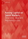 Image for Raising capital on Sukuk markets: structural, legal and regulatory issues