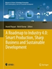 Image for A Roadmap to Industry 4.0: Smart Production, Sharp Business and Sustainable Development