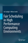 Image for Fair Scheduling in High Performance Computing Environments
