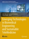 Image for Emerging technologies in biomedical engineering and sustainable telemedicine