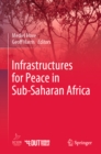 Image for Infrastructures for peace in Sub-Saharan Africa