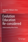 Image for Evolution Education Re-considered : Understanding What Works