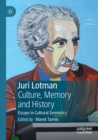 Image for Juri Lotman - Culture, Memory and History