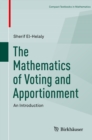 Image for The mathematics of voting and apportionment: an introduction