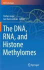 Image for The DNA, RNA, and Histone Methylomes