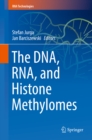 Image for The DNA, RNA, and histone methylomes