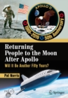 Image for Returning People to the Moon After Apollo: Will It Be Another Fifty Years?