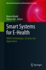 Image for Smart Systems for E-Health: WBAN Technologies, Security and Applications