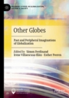 Image for Other globes: past and peripheral imaginations of globalization