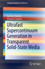 Image for Ultrafast Supercontinuum Generation in Transparent Solid-State Media