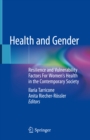 Image for Health and gender: resilience and vulnerability factors For women&#39;s health in the contemporary society