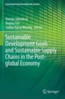 Image for Sustainable Development Goals and Sustainable Supply Chains in the Post-global Economy