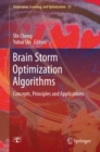 Image for Brain Storm Optimization Algorithms: Concepts, Principles and Applications