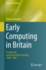 Image for Early computing in Britain: Ferranti Ltd. and government funding, 1948-1958