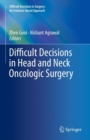 Image for Difficult Decisions in Head and Neck Oncologic Surgery