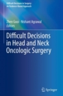 Image for Difficult Decisions in Head and Neck Oncologic Surgery