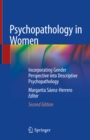 Image for Psychopathology in women: incorporating gender perspective into descriptive psychopathology